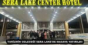 TURİZMİN GELECEĞİ SERA LAKE#039;DE...