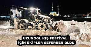 UZUNGÖL KIŞ FESTİVALİ İÇİN EKİPLER SEFERBER OLDU