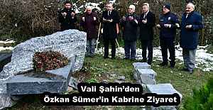 Vali Şahinden Özkan Sümerin...