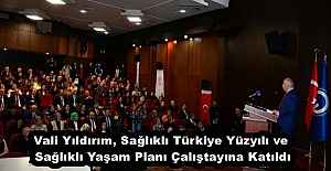 Vali Yıldırım, Sağlıklı Türkiye...