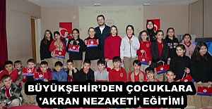 BÜYÜKŞEHİR’DEN ÇOCUKLARA 'AKRAN NEZAKETİ' EĞİTİMİ