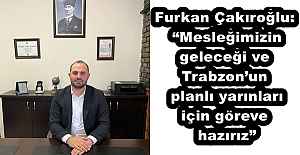 Furkan Çakıroğlu: Mesleğimizin...