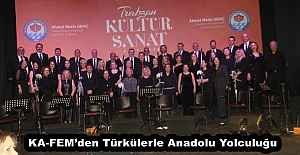 KA-FEM’den Türkülerle Anadolu Yolculuğu