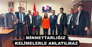 MİNNETTARLIĞIZ KELİMELERLE ANLATILMAZ