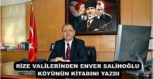 RİZE VALİLERİNDEN ENVER SALİHOĞLU...