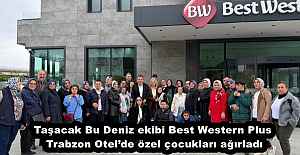 Taşacak Bu Deniz ekibi Best Western...