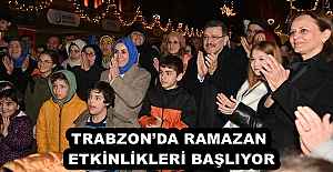 TRABZON’DA RAMAZAN ETKİNLİKLERİ BAŞLIYOR