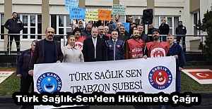 Türk Sağlık-Sen’den Hükümete Çağrı