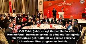 Vali Tahir Şahin ve eşi Cansel Şahin Hanımefendi, Ramazan ayının ilk gününde Valiliğimiz himayelerinde şehit aileleri ve gaziler onuruna düzenlenen iftar programına katıldı.