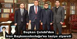 Başkan Çelebiden İran Başkonsolosluğuna...