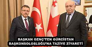 BAŞKAN GENÇ’TEN GÜRCİSTAN BAŞKONSOLOSLUĞU'NA TAZİYE ZİYARETİ