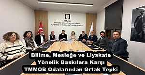 Bilime, Mesleğe ve Liyakate Yönelik Baskılara Karşı TMMOB Odalarından Ortak Tepki