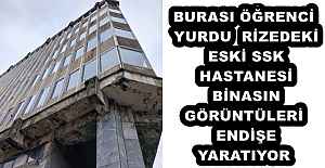 BURASI ÖĞRENCİ YURDU  RİZEDEKİ...