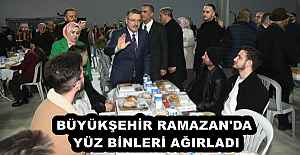 BÜYÜKŞEHİR RAMAZAN'DA  YÜZ BİNLERİ AĞIRLADI