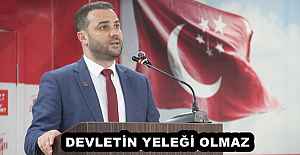 DEVLETİN YELEĞİ OLMAZ