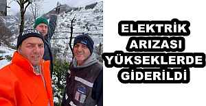 ELEKTRİK ARIZASI YÜKSEKLERDE GİDERİLDİ