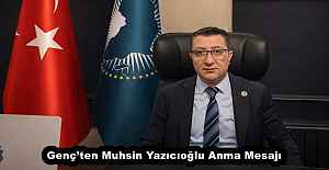 Genç’ten Muhsin Yazıcıoğlu Anma Mesajı