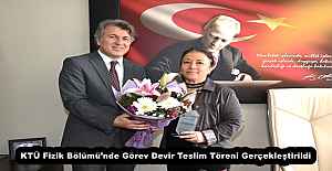 KTÜ Fizik Bölümü’nde Görev Devir Teslim Töreni Gerçekleştirildi