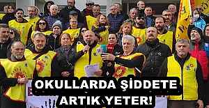 OKULLARDA ŞİDDETE ARTIK YETER!