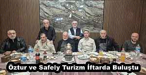 Öztur ve Safely Turizm İftarda Buluştu