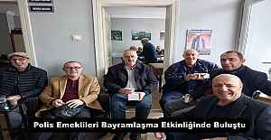Polis Emeklileri Bayramlaşma Etkinliğinde Buluştu
