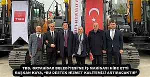 TBB, ORTAHİSAR BELEDİYESİNE İŞ...