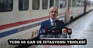 TCDD 60 GAR VE İSTASYONU YENİLEDİ