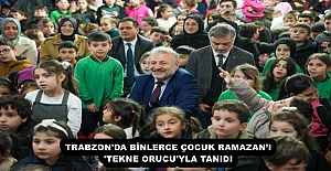 TRABZON#039;DA BİNLERCE ÇOCUK RAMAZANI...