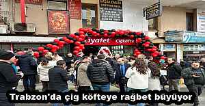 Trabzon'da çig köfteye rağbet büyüyor