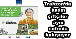 Trabzon’da kadın çiftçiler aynı sofrada buluşuyor
