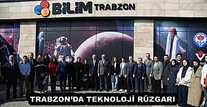TRABZONDA TEKNOLOJİ RÜZGARI