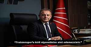 “Trabzonspor’u kirli siyasetinize alet edemezsiniz.”