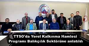TTSO'da Yerel Kalkınma Hamlesi Programı Balıkçılık Sektörüne anlatıldı
