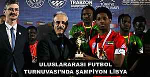 ULUSLARARASI FUTBOL TURNUVASI’NDA ŞAMPİYON LİBYA