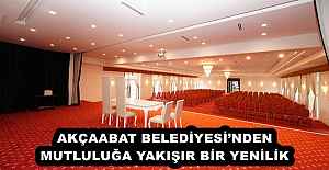 AKÇAABAT BELEDİYESİ’NDEN MUTLULUĞA YAKIŞIR BİR YENİLİK