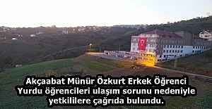 Akçaabat Münür Özkurt Erkek Öğrenci Yurdu öğrencileri ulaşım sorunu nedeniyle yetkililere çağrıda bulundu.