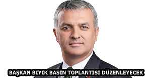 BAŞKAN BIYIK BASIN TOPLANTISI DÜZENLEYECEK