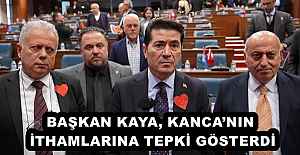 BAŞKAN KAYA, KANCA’NIN İTHAMLARINA TEPKİ GÖSTERDİ