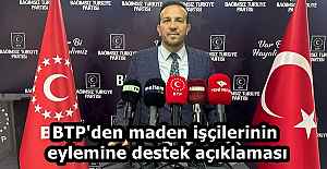 BTP'den maden işçilerinin eylemine destek açıklaması
