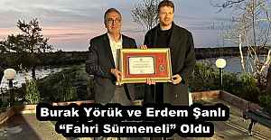 Burak Yörük ve Erdem Şanlı “Fahri Sürmeneli” Oldu