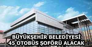 BÜYÜKŞEHİR BELEDİYESİ 45 OTOBÜS...