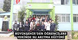 BÜYÜKŞEHİR’DEN ÖĞRENCİLERE YERİNDE SU ARITMA EĞİTİMİ