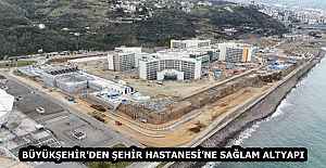 BÜYÜKŞEHİRDEN ŞEHİR HASTANESİNE...