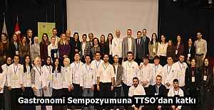 Gastronomi Sempozyumuna TTSO’dan katkı