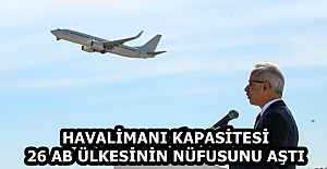 HAVALİMANI KAPASİTESİ 26 AB ÜLKESİNİN NÜFUSUNU AŞTI