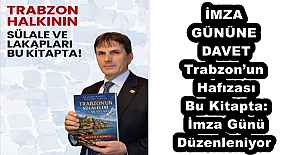 İMZA GÜNÜNE DAVET Trabzon’un Hafızası Bu Kitapta: İmza Günü Düzenleniyor
