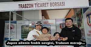 Japon ailenin fındık sevgisi, Trabzon merağı…
