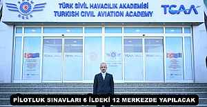 PİLOTLUK SINAVLARI 6 İLDEKİ 12 MERKEZDE YAPILACAK