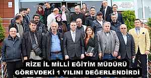 RİZE İL MİLLİ EĞİTİM MÜDÜRÜ GÖREVDEKİ 1 YILINI DEĞERLENDİRDİ