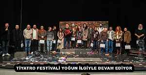 TİYATRO FESTİVALİ YOĞUN İLGİYLE DEVAM EDİYOR